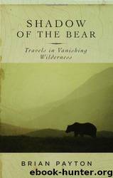 Shadow of the Bear by Brian Payton
