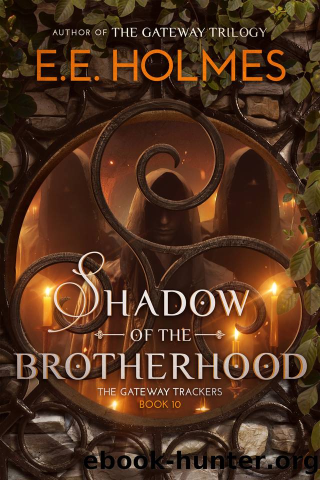 Shadow of the Brotherhood (The Gateway Trackers Book 10) by E.E. Holmes