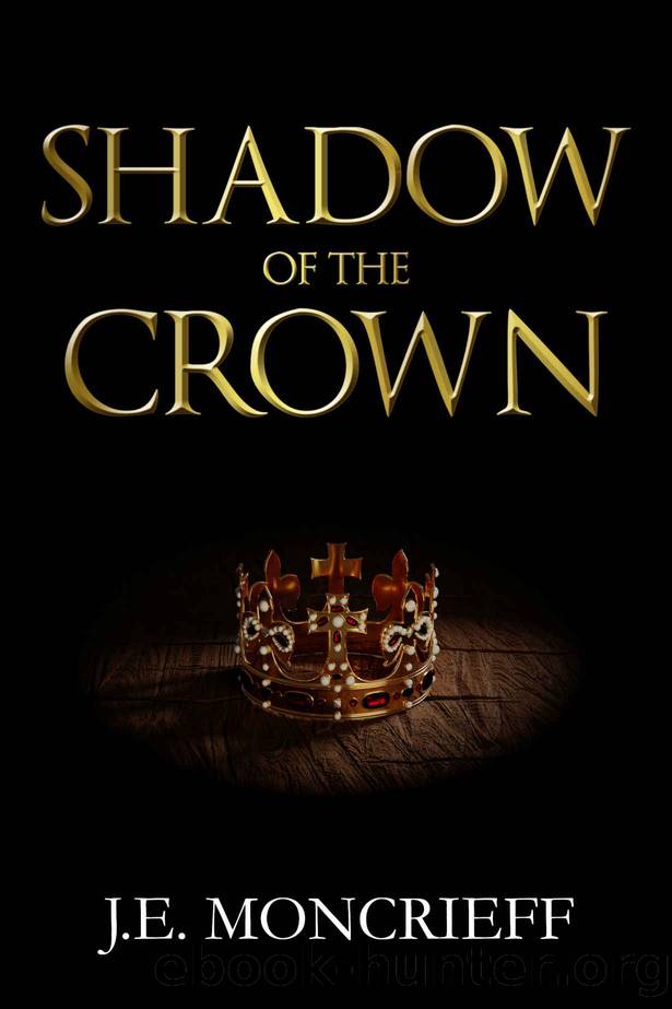 Shadow of the Crown by Moncrieff J.E
