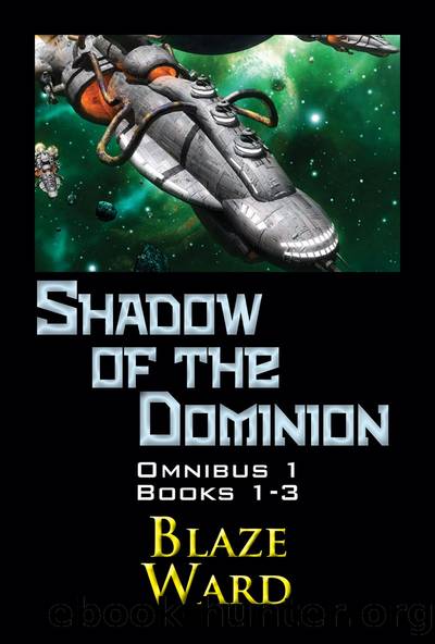 Shadow of the Dominion: Omnibus 1: Books 1-3 by Blaze Ward