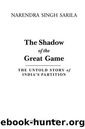 Shadow of the Great Game : The Untold Story of India's Partition (9781472128225) by Sarila Narendra Singh