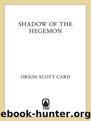 Shadow of the Hegemon (The Shadow Saga Book 2) by Orson Scott Card