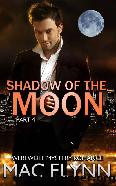 Shadow of the Moon #4: Werewolf Shifter Romance by Mac Flynn