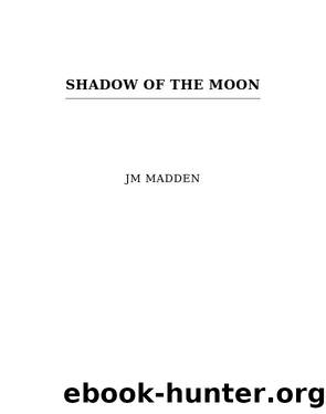Shadow of the Moon by J.M. Madden