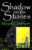 Shadow on the Stones by Moyra Caldecott
