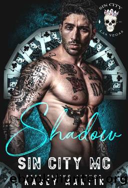 Shadow: Sin City MC by Kasey Martin & Sin City