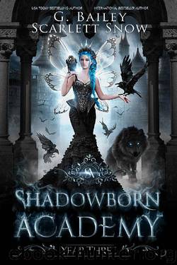 Shadowborn Academy: Year Three (Dark Fae Academy Series Book 3) by G. Bailey & Scarlett Snow