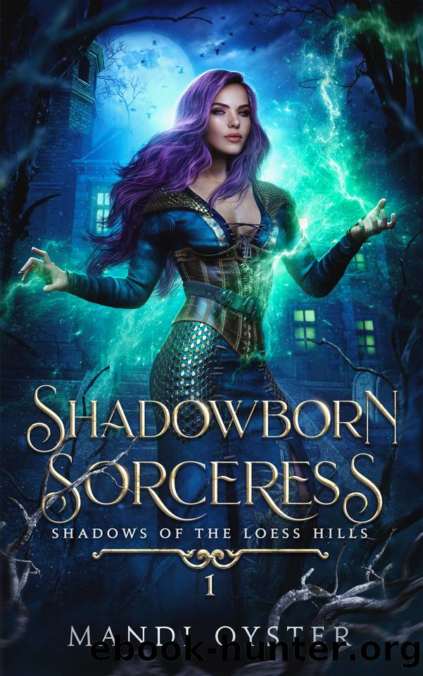Shadowborn Sorceress: A New Adult Urban Fantasy Novel (Shadows of the Loess Hills Book 1) by Mandi Oyster
