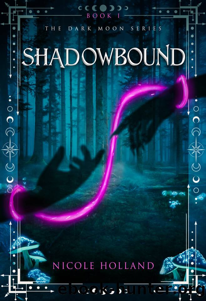 Shadowbound (The Dark Moon Series) by Nicole Holland