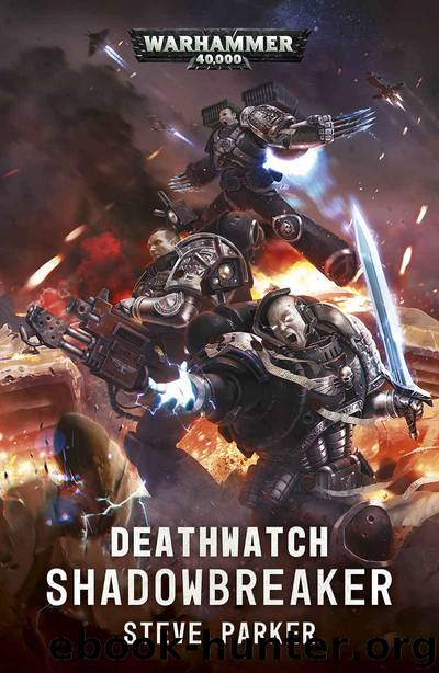 Shadowbreaker - Steve Parker by Warhammer 40K