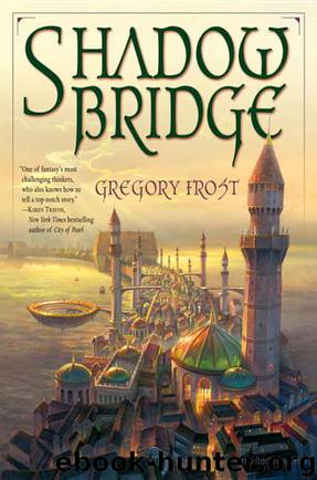 Shadowbridge by Gregory Frost