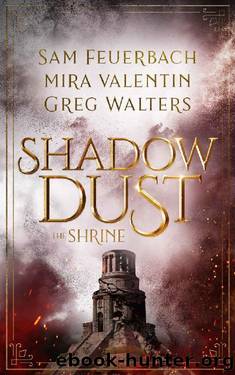Shadowdust - The Shrine: The Shadowdust Saga by Mira Valentin & Greg Walters & Sam Feuerbach