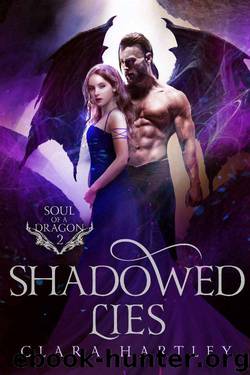 Shadowed Lies (Soul of a Dragon Book 2) by Clara Hartley