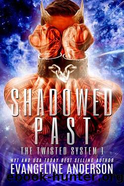 Shadowed Past: Kindred Tales--The Twisted System Book 1 by Evangeline Anderson