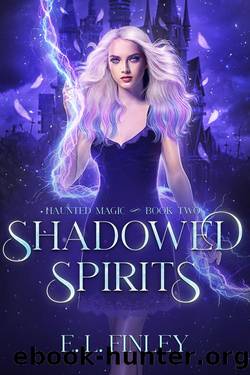 Shadowed Spirits (Haunted Magic Book 2) by E. L. Finley