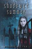 Shadowed Summer by Saundra Mitchell