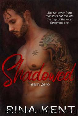 Shadowed: A Hitman Mafia Romance (Team Zero Book 4) by Rina Kent