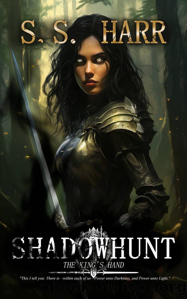 Shadowhunt, Book 1: The King's Hand by S.S. Harr