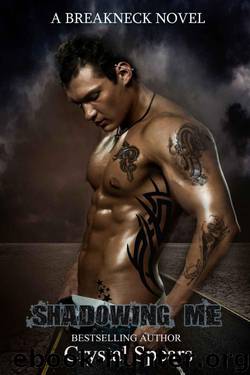 Shadowing Me by Crystal Spears