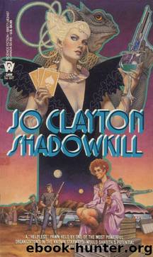 Shadowkill by Jo Clayton