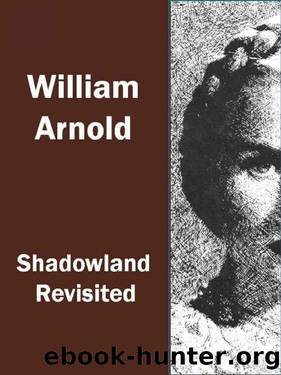 Shadowland Revisited: The Story Of a Book And Its Aftermath by William Arnold