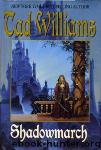 Shadowmarch by Tad Williams