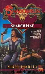 Shadowplay by Nigel D. Findley