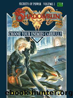 Shadowrun - 02 - Choose Your Enemies Carefully by Robert N. Charrette