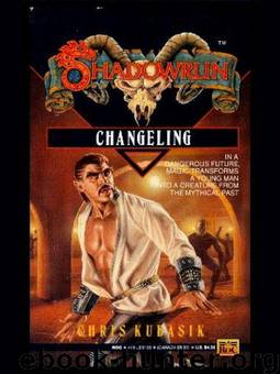 Shadowrun - 05 - Changeling by Kubasik Chris