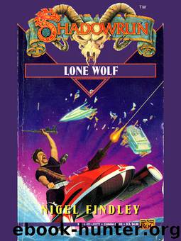 Shadowrun - 12 - Lone Wolf by Findley Nigel