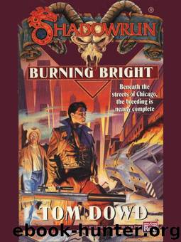 Shadowrun - 15 - Burning Bright by Dowd Tom