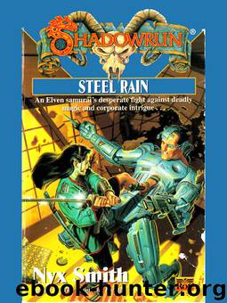 Shadowrun - 24 - Steel Rain by Smith Nyx