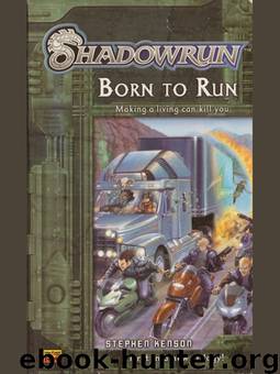 Shadowrun - 41 - Born to Run by Kenson Stephen