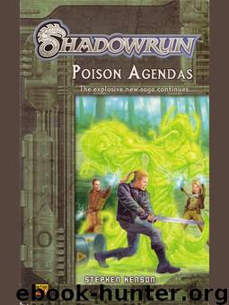Shadowrun - 42 - Poison Agendas by Kenson Stephen