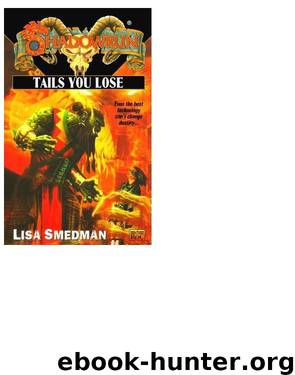 Shadowrun - Shadowrun 39 by Tails You Lose # Lisa Smedman