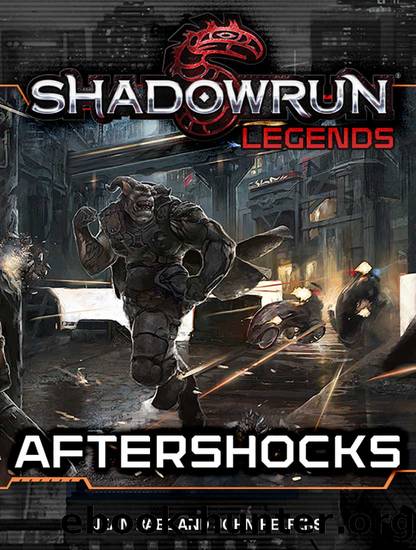 Shadowrun Legends: Aftershocks by Jean Rabe & John Helfers