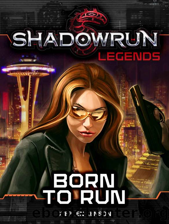 Shadowrun Legends: Born to Run by Stephen Kenson