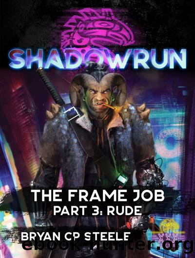 Shadowrun by Bryan CP Steele