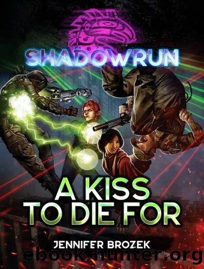 Shadowrun: A Kiss To Die For: A Shadowrun Novella by Jennifer Brozek