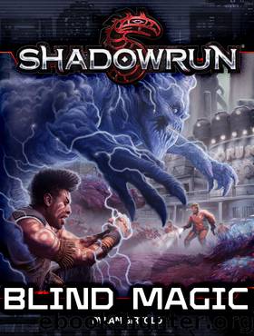 Shadowrun: Blind Magic by Dylan Birtolo