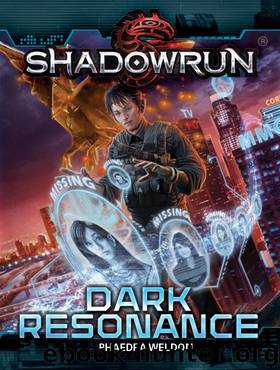 Shadowrun: Dark Resonance by Phaedra Weldon