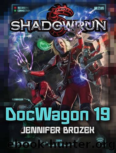 Shadowrun: DocWagon 19: A Shadowrun Novella by Jennifer Brozek
