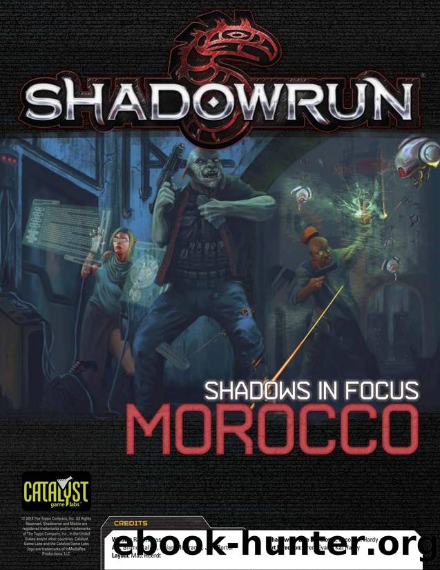 Shadowrun: Shadows in Focus: Morocco by Catalyst Game Labs & - & www.catalystgamelabs.com