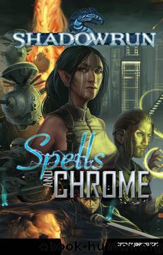 Shadowrun: Spells & Chrome by John Helfers