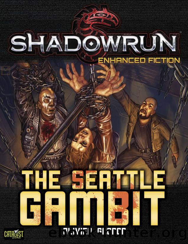 Shadowrun: The Seattle Gambit (Enhanced Fiction) by Catalyst Game Labs & - & www.catalystgamelabs.com