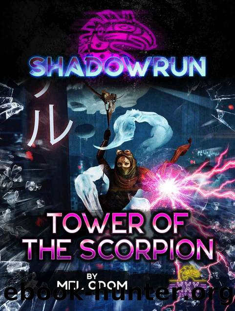 Shadowrun: Tower of the Scorpion: A Shadowrun Novella by Mel Odom
