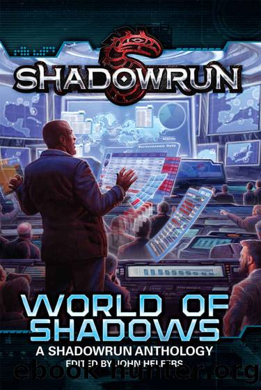 Shadowrun: World of Shadows (Shadowrun Anthology Book 2) by unknow