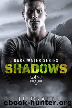 Shadows (Dark Water Series Book 1) by J.L. Drake