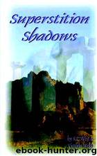 Shadows 01 Superstition Shadows by K C West
