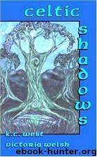 Shadows 02 Celtic Shadows by K C West